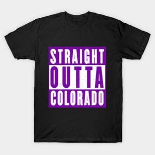 Straight outta Colorado T-Shirt